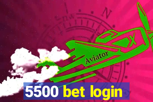 5500 bet login